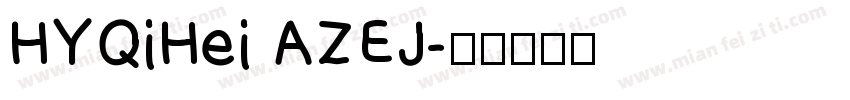 HYQiHei AZEJ字体转换